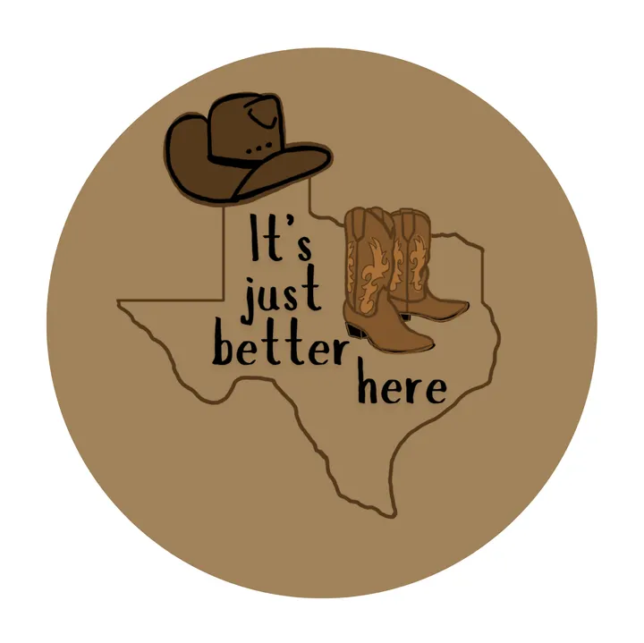 It's Just Better Here Texas - 2.5" Sticker