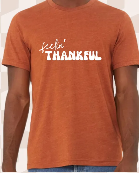 Feelin' Thankful Short Sleeve - White Lettering